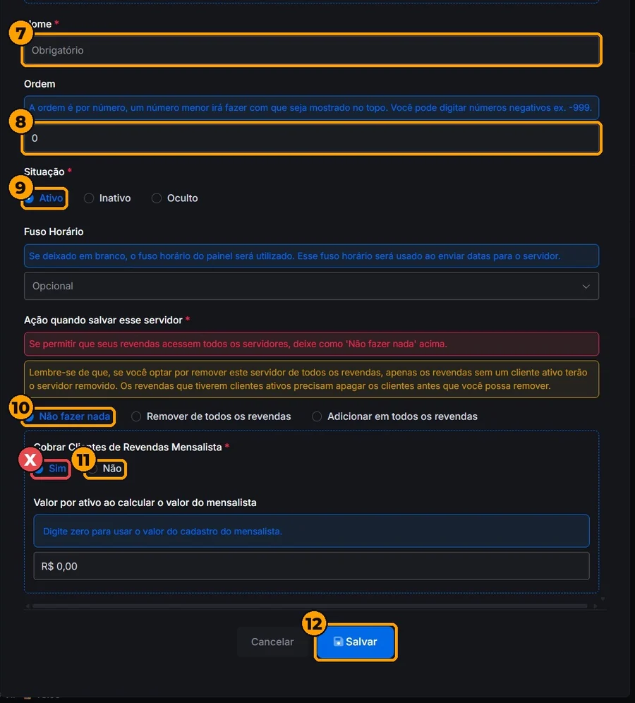**7** Nome: **MaxPlayer** · **8** Ordem: qualquer número · **9** Situação: **Ativo** · **10** **Não fazer nada** · **11** Cobrar Clientes de Revendas Mensalista: **Não** (vem marcado Sim) · **12** **Salvar**.